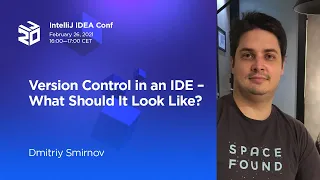 Version Control in an IDE – What Should It Look Like? By Dmitriy Smirnov