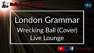 London Grammar - Wrecking Ball [Miley Cyrus Cover Live Lounge] (Karaoke)