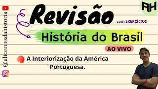 A Interiorização da América Portuguesa |REVISÃO|- [Alicerces da História]