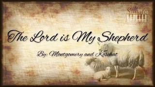 The Lord is My Shepherd - Hymn with Text