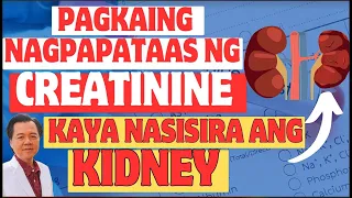 Pagkaing Nagpapataas ng Creatinine. - By Doc Willie Ong (Internist and Cardiologist)