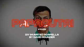 Stromae - Papaoutai (DIY Inverted Acapella by David Mounder)