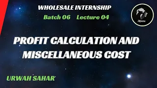 Lecture 04 | Profit Calculation | What is Miscellaneous Cost and why is it necessary ?