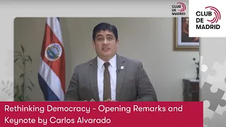 Rethinking Democracy - Opening Remarks and Keynote by Carlos Alvarado | Club de Madrid