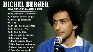 Michel Berger Greatest Hits Full Album 2023 - Michel Berger Best Songs Playlist 2023