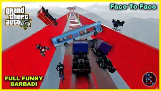 GTA V | Face To Face Me RON Ne Ki Sabki Full Barbadi