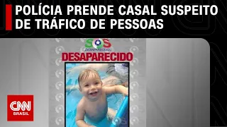 Polícia de SP encontra bebê desaparecido em SC e prende casal por tráfico de pessoas | LIVE CNN