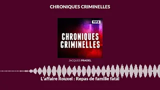 L’affaire Rouxel : Repas de famille fatal | Chroniques Criminelles