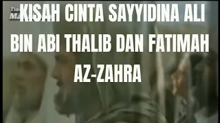 kisah CINTA SAYYIDINA ALI BIN ABI THALIB dan FATIMAH AZ-ZAHRA