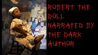 Robert The Doll Written By Anonymous Narrated by The Dark Author
