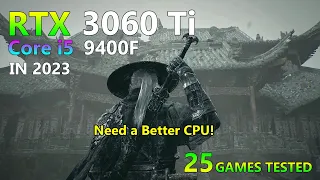 RTX 3060 Ti - Core i5 9400F - Test in 25 Games |