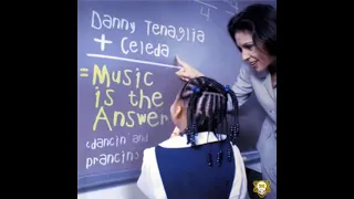 Music is the Answer (Radio Edit) - Danny Tenaglia + Celeda