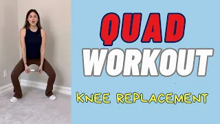 6 Minute Quad Workout For Knee Replacements: Improve Ability To Stand And Walk For Long Duration