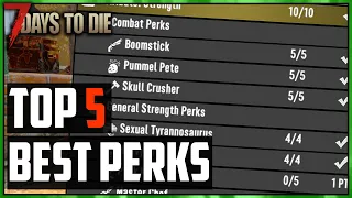 Top 5 Perks in 7 Days To Die in 2022 [Alpha 20]