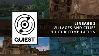 [ Lineage 2 ] Villages and Cities, 1 Hour Compilation [ Ambience and Music ]