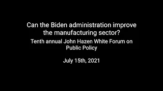 Can the Biden administration improve the manufacturing sector?