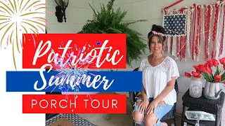 SUMMER PORCH TOUR **PATRIOTIC DECOR** JULY 4TH ** USA**