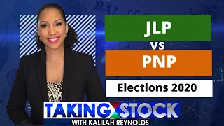 TAKING STOCK - ELECTIONS 2020: JLP VS. PNP