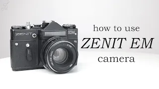 Zenit EM & Helios 44M lens: How to use - Video manual