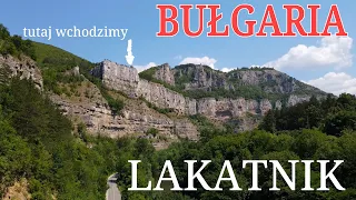 BUŁGARIA. LAKATNIK . Wracamy z Grecji. Z Rupite jedziemy do Lakatnika.