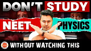 Don't Study NEET Physics! Without Watching this | How to score 180 in Physics NEET?