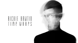 Richie Hawtin - Time Warps