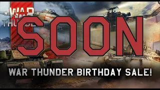 War Thunder Birthday 50% Off Sale Coming SOON!!!