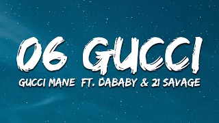 Gucci Mane - 06 Gucci  (Lyrics) feat. DaBaby & 21 Savage