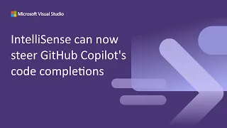 Visual Studio 2022 IntelliSense can now steer GitHub Copilot's code completions