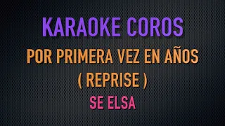 SE ELSA - KARAOKE  POR PRIMERA VEZ EN AÑOS -REPRISE