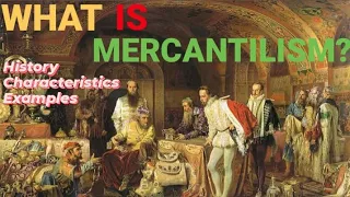 What is Mercantilism? (Mercantilism Defined, Meaning of Mercantilism, Mercantilism Explained) #css