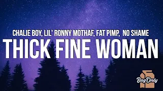 Chalie Boy - Thick Fine Woman (Lyrics) "She Makes These Hoes Turn Up Their Nose"