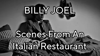 BILLY JOEL - Scenes From An Italian Restaurant (Lyric Video)