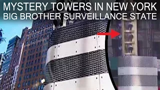 Mystery Towers in New York - Big Brother Surveillance State