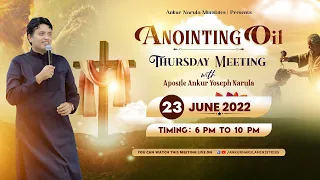 Thursday Anointing Oil Meeting ( 23-06-2022 ) || Ankur Narula Ministries