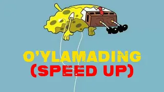 O'ylamading (speed up)