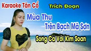 Karaoke Tân Cổ | Mùa Thu Trên Bạch Mã Sơn | Song Ca Với Kim Xoan | Beat Trần Huy 2021