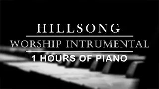 Worship intrumental |  Hillsong |1 Hours of Piano Worship