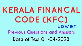 Kerala Financial Code (KFC Lower), Department Test, Previous questions and Answers