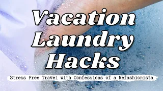 Travel Tips - The Easy Way to do laundry on vacation