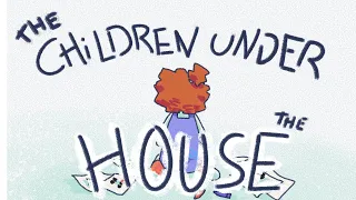 The Children under the house ┃First year animation project
