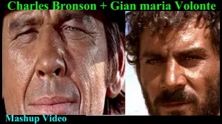 CHARLES BRONSON + GIAN MARIA VOLONTE/Mashup Video