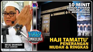 PANDUAN : Ringkas Dan Mudah Haji Tamattu' (Jemaah Malaysia) - Ustaz Shamsuri Ahmad