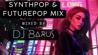 SYNTHPOP & FUTUREPOP MIX by DJ Barus (Extize) | DJ Set