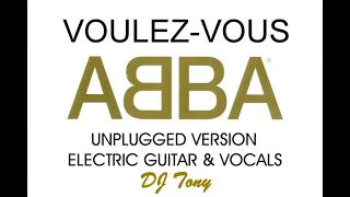 ABBA - Voulez-Vous (Unplugged Version - DJ Tony)