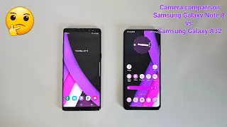 CAMERA TEST. | Samsung Galaxy Note 8 vs Samsung Galaxy A32. OLD FLAGSHIP vs NEW LOW END.