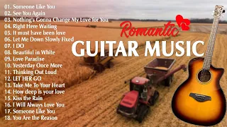 The Most Heart-Touching Melodies In The World - Top 30 Romantic Guitar Music