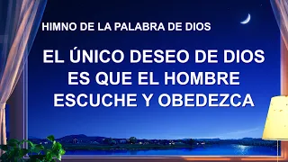 Canción cristiana | El único deseo de Dios es que el hombre escuche y obedezca