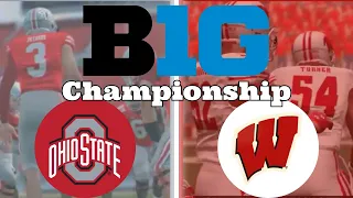 Big 10 Conference Championship: #1 Ohio State vs #22 Wisconsin