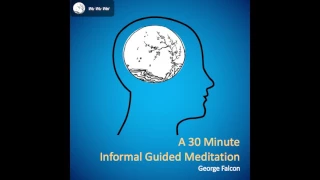 30 Minute Informal Guided Meditation